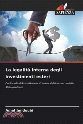 La legalità interna degli investimenti esteri