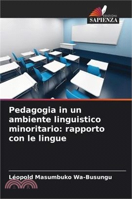 Pedagogia in un ambiente linguistico minoritario: rapporto con le lingue