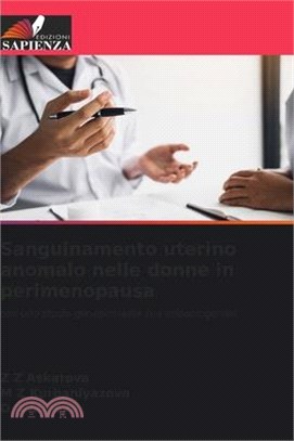 Sanguinamento uterino anomalo nelle donne in perimenopausa