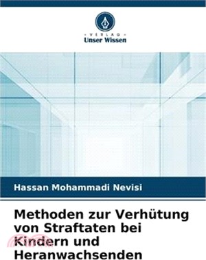 Methoden zur Verhütung von Straftaten bei Kindern und Heranwachsenden