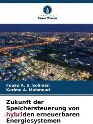 Zukunft der Speichersteuerung von hybriden erneuerbaren Energiesystemen