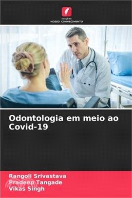 Odontologia em meio ao Covid-19