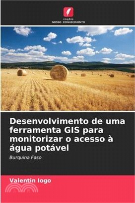 Desenvolvimento de uma ferramenta GIS para monitorizar o acesso à água potável