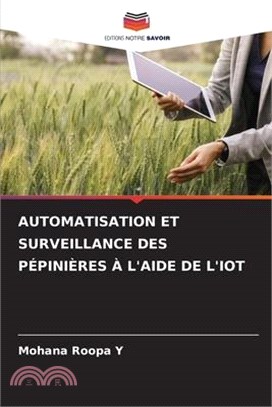 Automatisation Et Surveillance Des Pépinières À l'Aide de l'Iot