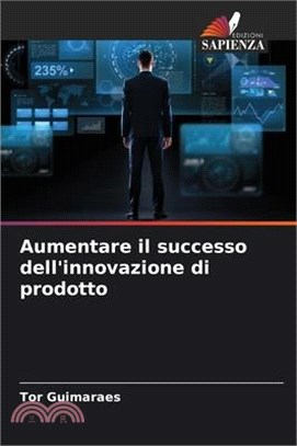 Aumentare il successo dell'innovazione di prodotto