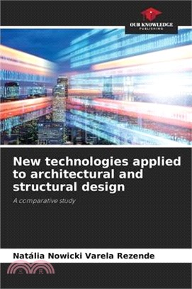 New technologies applied to architectural and structural design