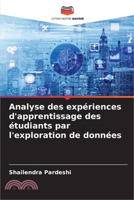 Analyse des expériences d'apprentissage des étudiants par l'exploration de données