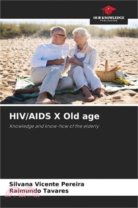 HIV/AIDS X Old age