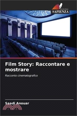 Film Story: Raccontare e mostrare