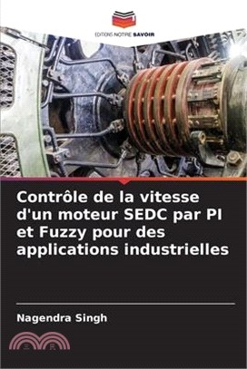 Contrôle de la vitesse d'un moteur SEDC par PI et Fuzzy pour des applications industrielles