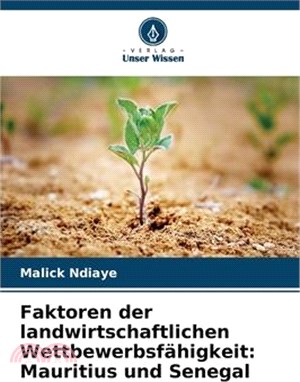 Faktoren der landwirtschaftlichen Wettbewerbsfähigkeit: Mauritius und Senegal