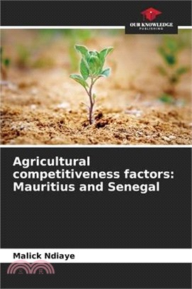 Agricultural competitiveness factors: Mauritius and Senegal