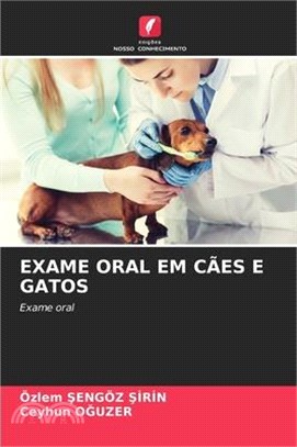 Exame Oral Em Cães E Gatos