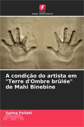 A condição do artista em "Terre d'Ombre brûlée" de Mahi Binebine