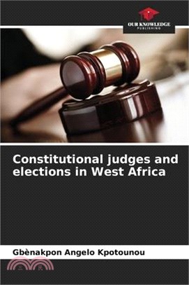 Constitutional judges and elections in West Africa