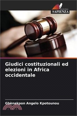 Giudici costituzionali ed elezioni in Africa occidentale