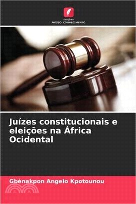 Juízes constitucionais e eleições na África Ocidental