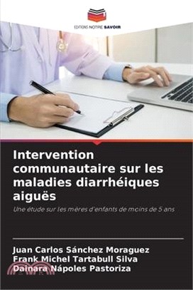 Intervention communautaire sur les maladies diarrhéiques aiguës