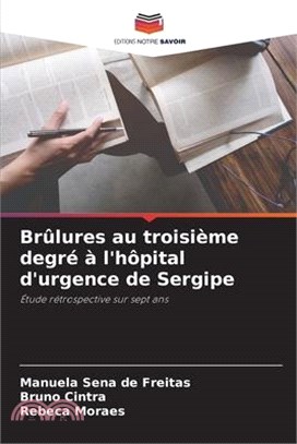 Brûlures au troisième degré à l'hôpital d'urgence de Sergipe