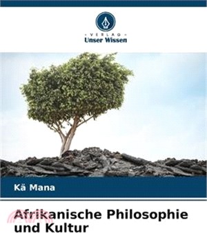 Afrikanische Philosophie und Kultur