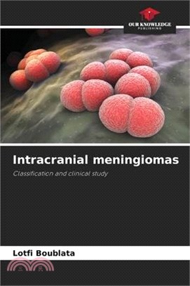 Intracranial meningiomas