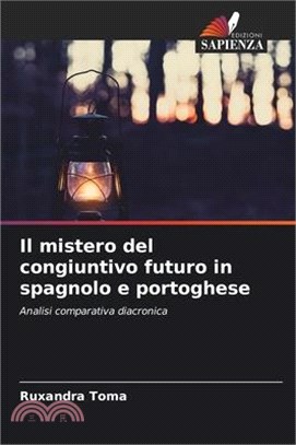 Il mistero del congiuntivo futuro in spagnolo e portoghese