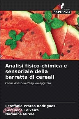 Analisi fisico-chimica e sensoriale della barretta di cereali