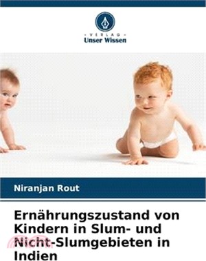 Ernährungszustand von Kindern in Slum- und Nicht-Slumgebieten in Indien