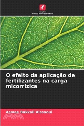 O efeito da aplicação de fertilizantes na carga micorrízica