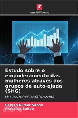 Estudo sobre o empoderamento das mulheres através dos grupos de auto-ajuda (SHG)