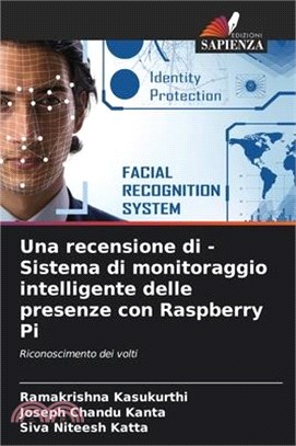 Una recensione di - Sistema di monitoraggio intelligente delle presenze con Raspberry Pi