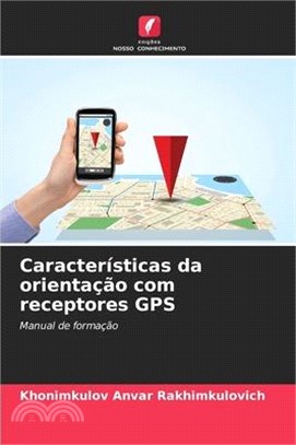 Características da orientação com receptores GPS