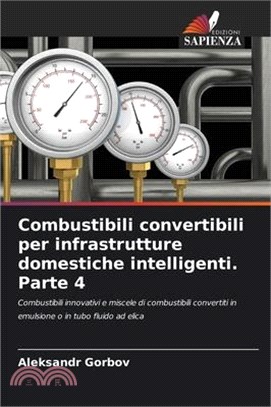 Combustibili convertibili per infrastrutture domestiche intelligenti. Parte 4