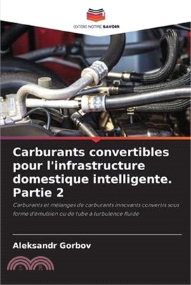 Carburants convertibles pour l'infrastructure domestique intelligente. Partie 2