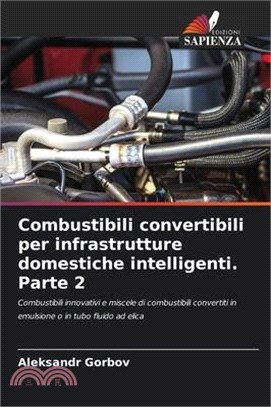 Combustibili convertibili per infrastrutture domestiche intelligenti. Parte 2