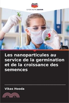 Les nanoparticules au service de la germination et de la croissance des semences