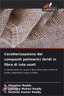 Caratterizzazione dei compositi polimerici ibridi in fibra di iuta usati