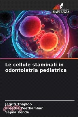 Le cellule staminali in odontoiatria pediatrica