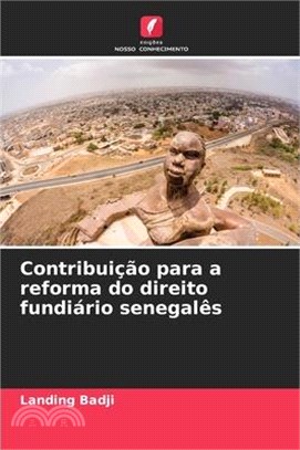 Contribuição para a reforma do direito fundiário senegalês