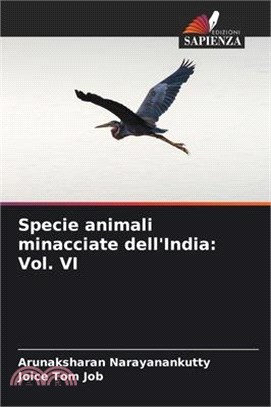 Specie animali minacciate dell'India: Vol. VI