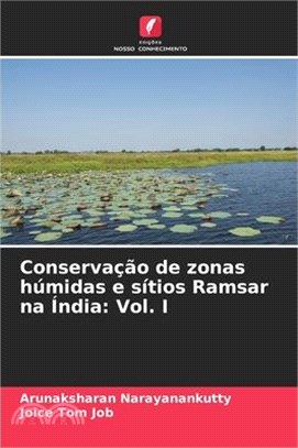 Conservação de zonas húmidas e sítios Ramsar na Índia: Vol. I