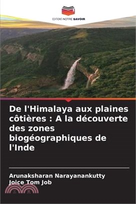 De l'Himalaya aux plaines côtières: A la découverte des zones biogéographiques de l'Inde