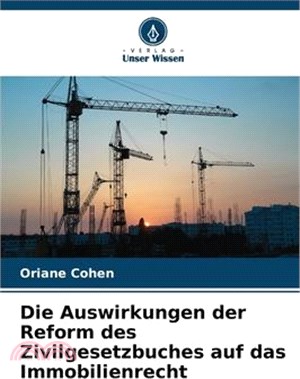 Die Auswirkungen der Reform des Zivilgesetzbuches auf das Immobilienrecht