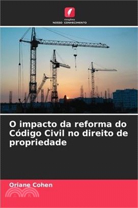 O impacto da reforma do Código Civil no direito de propriedade