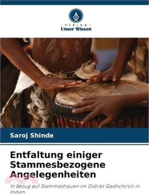 Entfaltung einiger Stammesbezogene Angelegenheiten