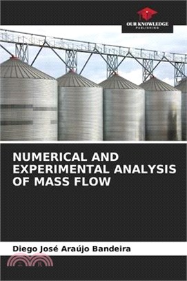 Numerical and Experimental Analysis of Mass Flow