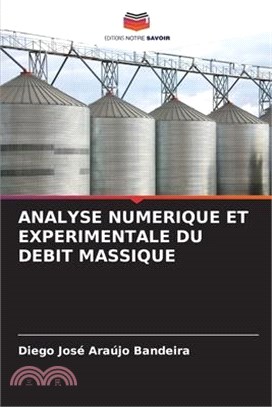 Analyse Numerique Et Experimentale Du Debit Massique