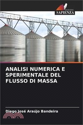 Analisi Numerica E Sperimentale del Flusso Di Massa