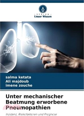 Unter mechanischer Beatmung erworbene Pneumopathien