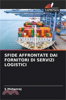 Sfide Affrontate Dai Fornitori Di Servizi Logistici